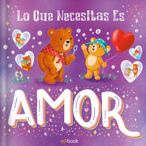 MINI CUENTOS - LO QUE NECESITAS ES AMOR EDI0184-1
