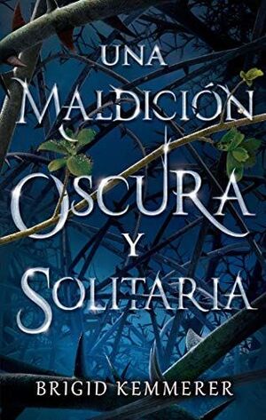 MALDICIÓN OSCURA 1: UNA MALDICIÓN OSCURA Y SOLITARIA