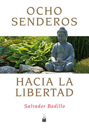 * OCHO SENDEROS HACIA LA LIBERTAD