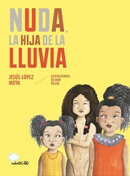 *NUDA, LA HIJA DE LA LLUVIA