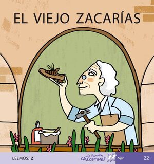 PRIMEROS CALCETINES: EL VIEJO ZACARÍAS