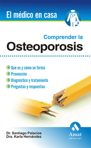 * COMPRENDER LA OSTEOPOROSIS