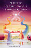 REGRESO DEL CABALLERO DE LA ARMADURA OXIDADA