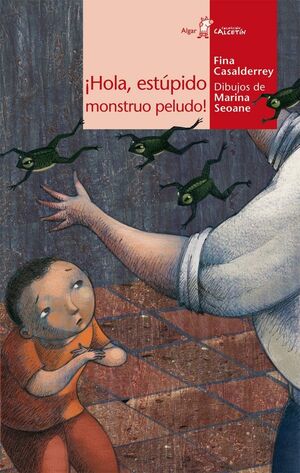 * CALCETIN ROJO. ¡HOLA, ESTÚPIDO MONSTRUO PELUDO!