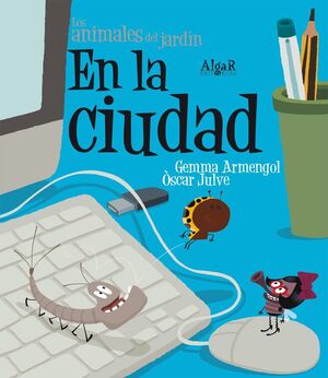 ANIMALES DEL JARDIN. EN LA CIUDAD (IMPRENTA)