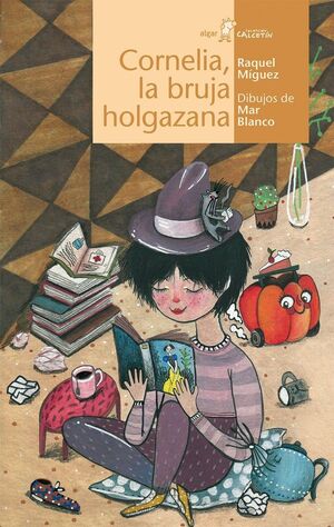 CALCETIN AMARILLO. CORNELIA, LA BRUJA HOLGAZANA