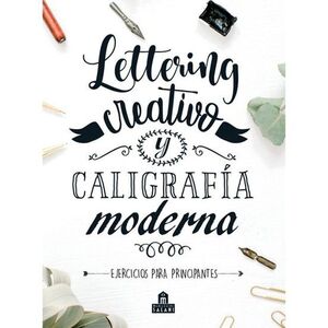 LETTERING CREATIVO Y CALIGRAFIA MODERNA: EJERCICIOS PARA PRINCIPIANTES