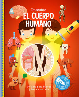 DESCUBRE EL CUERPO HUMANO - LIBRO CON LINTERNA
