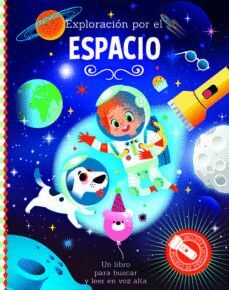 EXPLORACIÓN POR EL ESPACIO - LIBRO CON LINTERNA