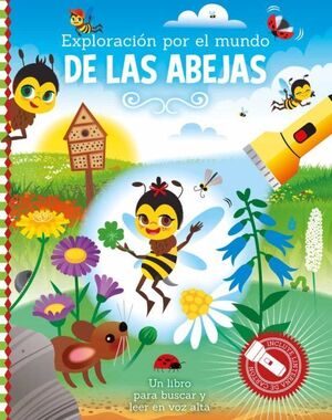 EXPLORACIÓN POR EL MUNDO DE LAS ABEJAS - LIBRO CON LINTERNA
