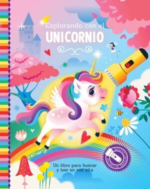 EXPLORANDO CON EL UNICORNIO - LIBRO CON LINTERNA