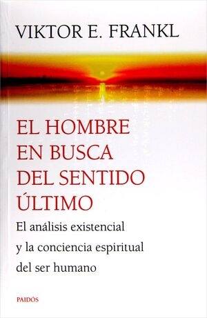 HOMBRE EN BUSCA DEL SENTIDO ÚLTIMO, EL