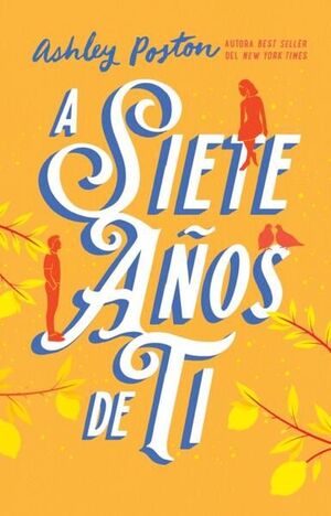 A SIETE AÑOS DE TI