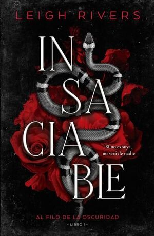 AL FILO DE LA OSCURIDAD 1: INSACIABLE