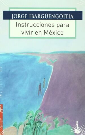 * INSTRUCCIONES PARA VIVIR EN MÉXICO