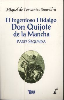 INGENIOSO HIDALGO DON QUIJOTE DE LA MANCHA, EL (TOMO 2)