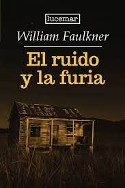 EL RUIDO Y LA FURIA