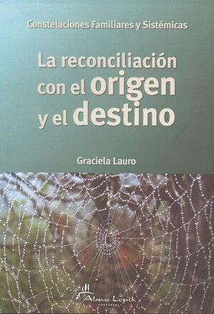 * RECONCILIACIÓN CON EL ORIGEN Y EL DESTINO, LA