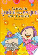 * CUANDO LAS HADAS Y BRUJAS VAN A LA ESCUELA