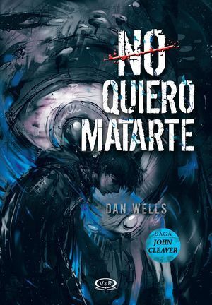 SAGA JOHN CLEAVER 3: NO QUIERO MATARTE