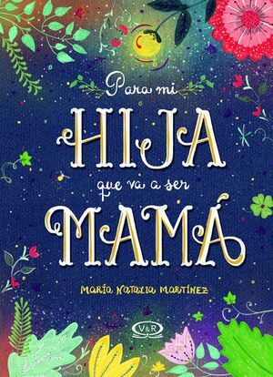 PARA MI HIJA QUE VA A SER MAMÁ / PD.