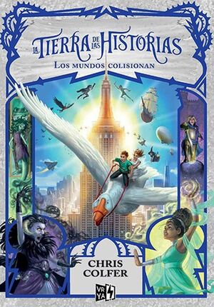 TIERRA DE LAS HISTORIAS 6: MUNDOS COLISIONAN