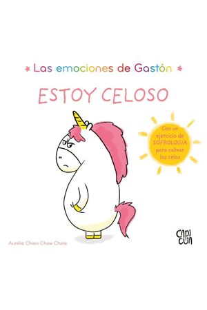 LAS EMOCIONES DE GASTON: ESTOY CELOSO