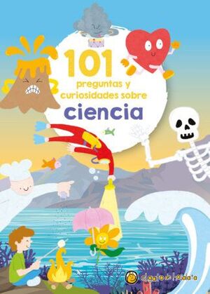 101 PREGUNTAS Y CURIOSIDADES SOBRE CIENCIA