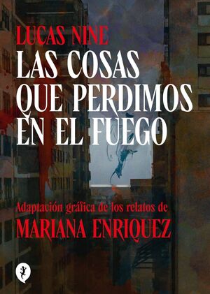 LAS COSAS QUE PERDIMOS EN EL FUEGO