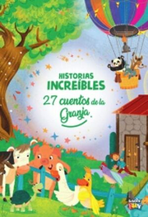 HISTORIAS INCREIBLES-27 CUENTOS DE LA GRANJA