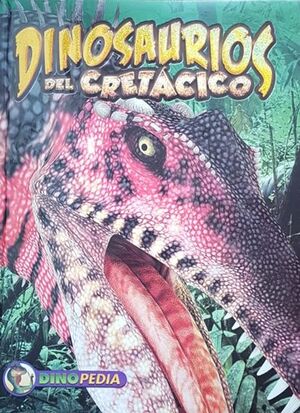 DINOPEDIA: DINOSAURIO DEL CRETACICO  BILAT9720