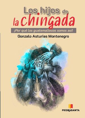 LOS HIJOS DE LA CHINGADA