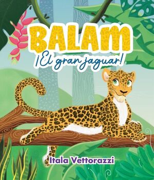 BALAM ¡EL GRAN JAGUAR!